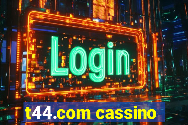 t44.com cassino