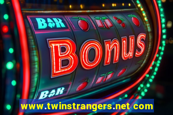 www.twinstrangers.net com