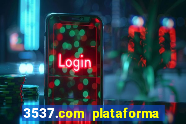 3537.com plataforma de jogos