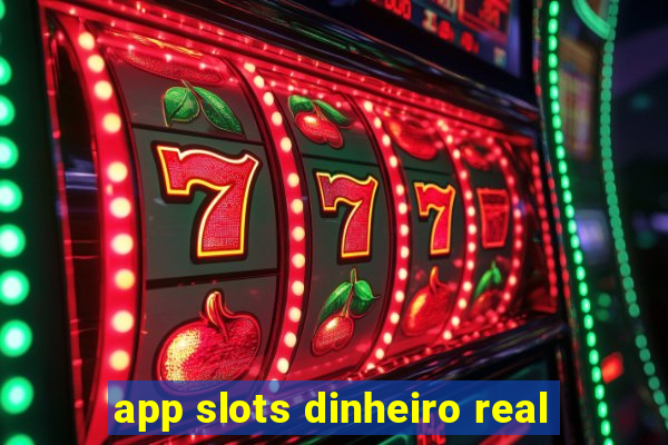 app slots dinheiro real