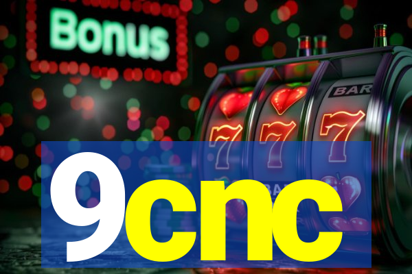 9cnc