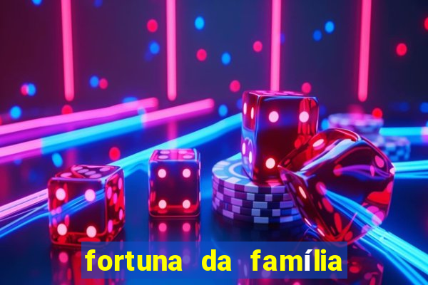 fortuna da família real brasileira