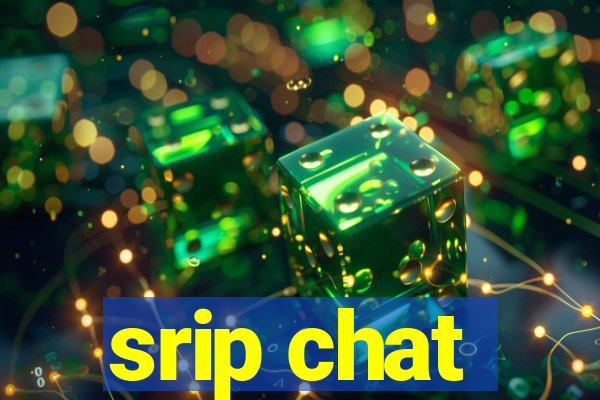 srip chat