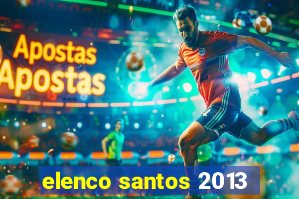 elenco santos 2013