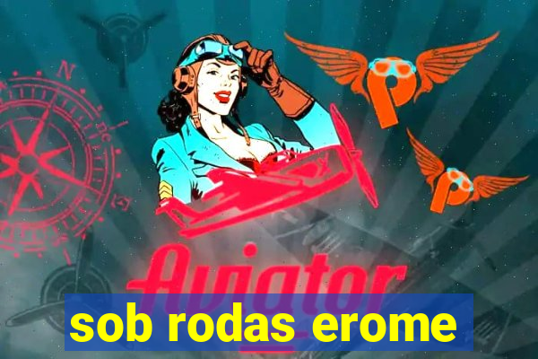 sob rodas erome