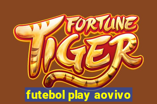 futebol play aovivo
