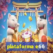 plataforma e66