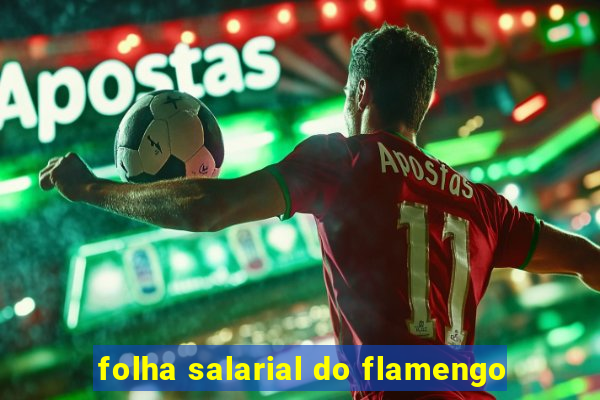 folha salarial do flamengo