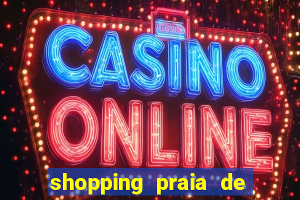 shopping praia de belas cinema