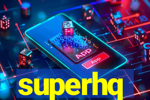 superhq