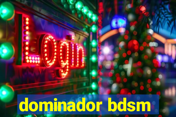 dominador bdsm