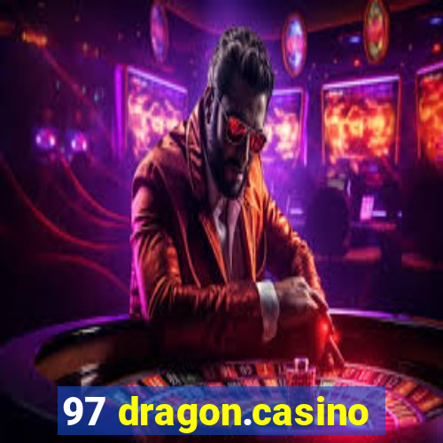 97 dragon.casino