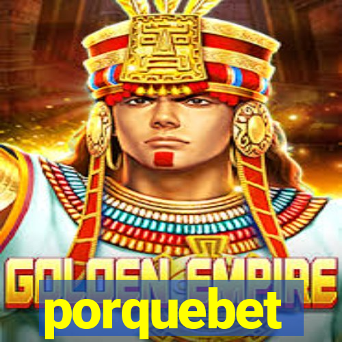 porquebet