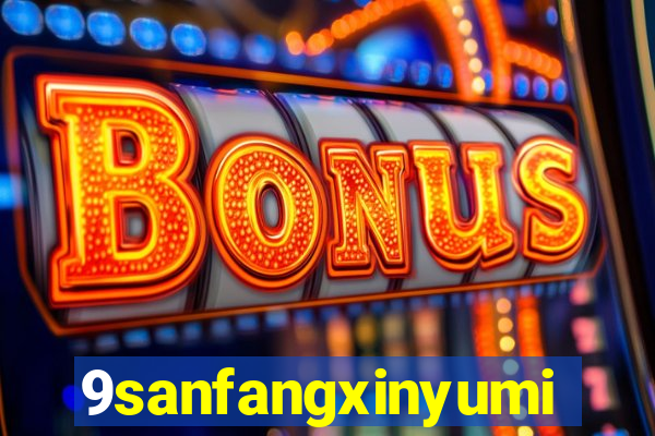 9sanfangxinyuming.com