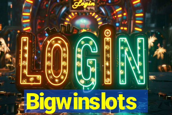 Bigwinslots