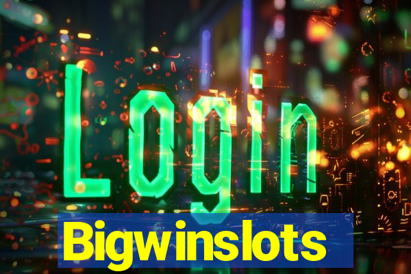 Bigwinslots