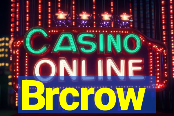 Brcrow