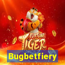Bugbetfiery
