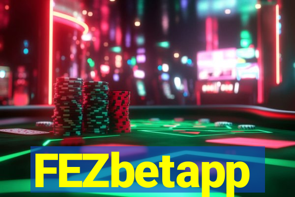 FEZbetapp