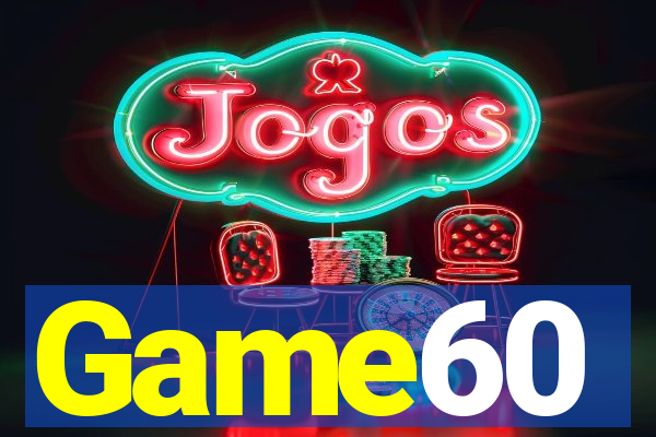 Game60