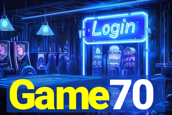 Game70