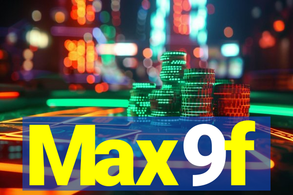 Max9f