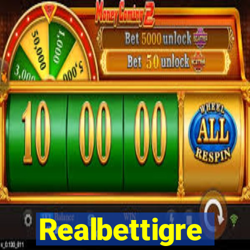 Realbettigre