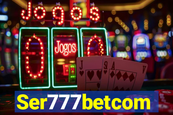 Ser777betcom