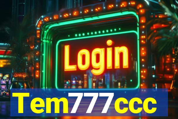 Tem777ccc