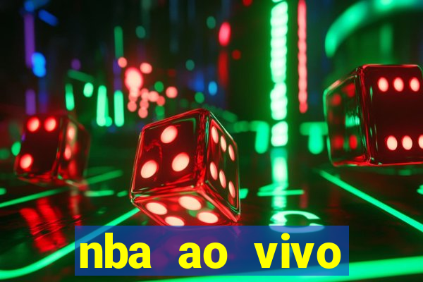 nba ao vivo grátis celular