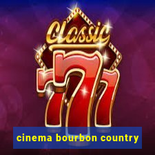 cinema bourbon country