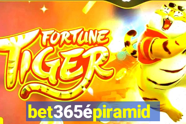 bet365épiramide