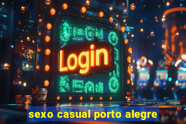 sexo casual porto alegre