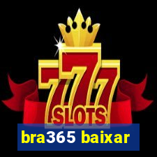 bra365 baixar
