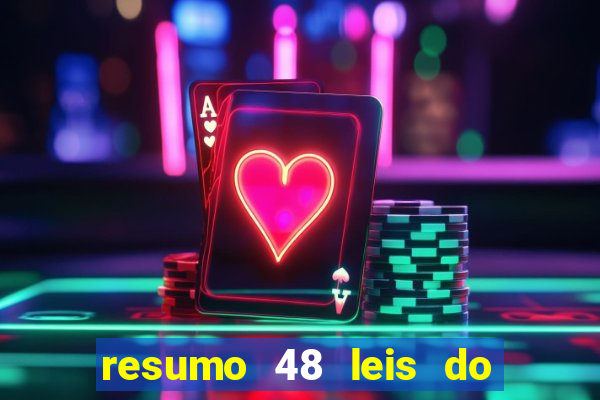 resumo 48 leis do poder pdf