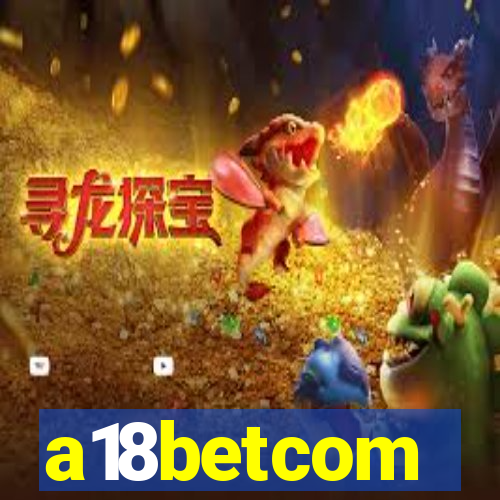 a18betcom