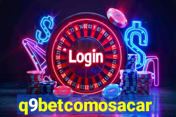 q9betcomosacar