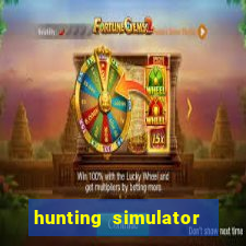hunting simulator 4x4 dinheiro infinito