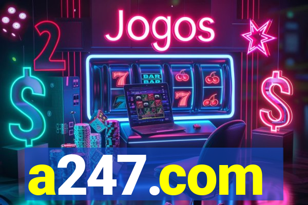 a247.com