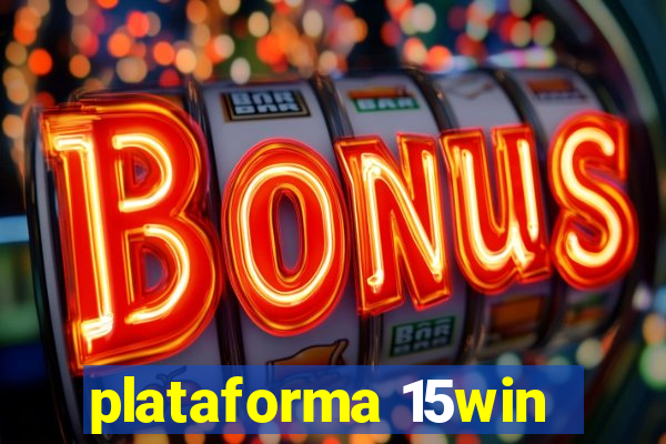 plataforma 15win