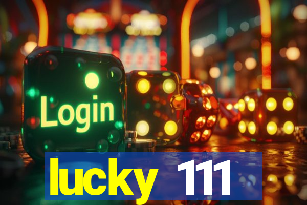 lucky 111