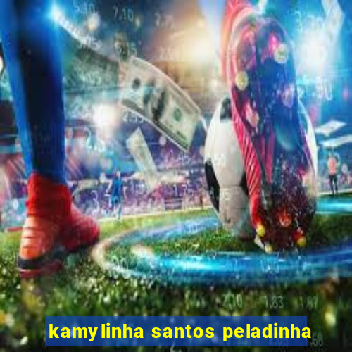 kamylinha santos peladinha