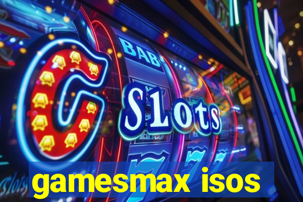 gamesmax isos