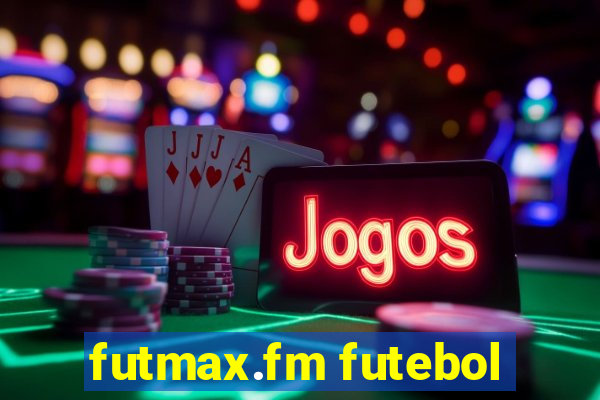 futmax.fm futebol