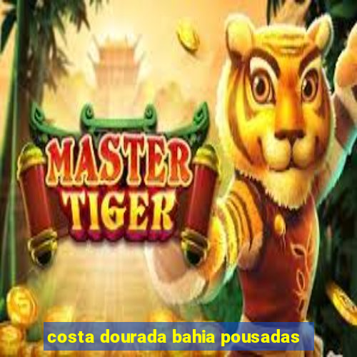 costa dourada bahia pousadas