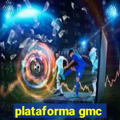 plataforma gmc