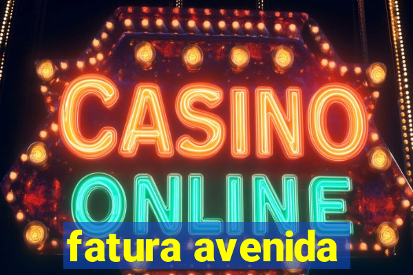 fatura avenida