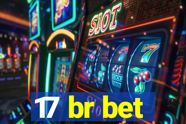 17 br bet
