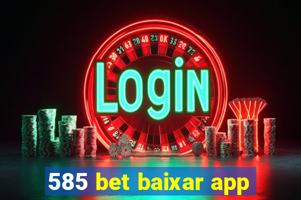 585 bet baixar app