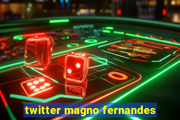 twitter magno fernandes